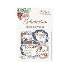 P13; Coffee Break; Ephemera, Frames & Words