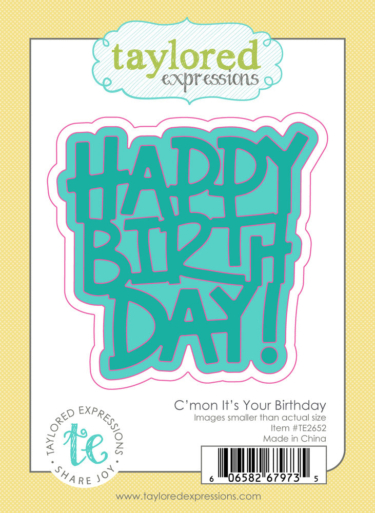 Taylored Expressions, Die, C'mon It's Your Birthday Pre-order